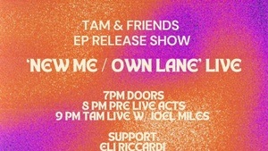 TAM & Friends EP Release Show