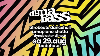 DYNABASS your Afrobeats, Dancehall, Shatta & Basshall Party in Berlin