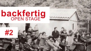 backfertig OPEN STAGE #2