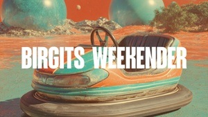 Birgits WEEKENDER