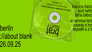 brat party • w/ charli xcx & other brat coded artists • berlin