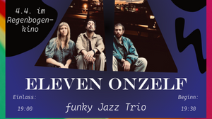 "ELEVEN ONZELF // Support: Moonblind" - Konzert im RegenbogenKino