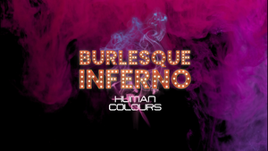 Burlesque Inferno x Human Colours
