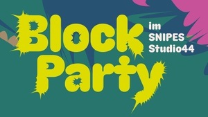 Block Party im SNIPES Studio44