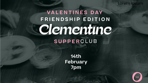 Valentines Friendship Edition | Clementine Supper Club