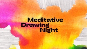Meditative Drawing Night