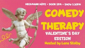 Comedy Therapy Valentine’s Special  - Problems Solved by Comedians