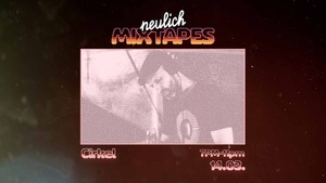 Neulich Mixtapes - Cirkel