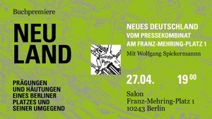 Neues Deutschland – Vom Pressekombinat am Franz-Mehring-Platz 1
