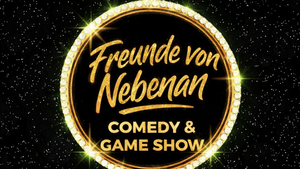 Comedy & Game Show (Eintritt frei!) präsentiert von Freunde von Nebenan