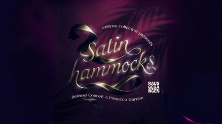 SATIN HAMMOCKS – Releasekonzert im Funkhaus // cahme collective