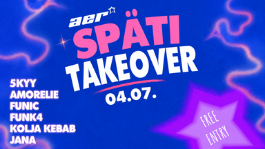 AER SPÄTI TAKEOVER #2
