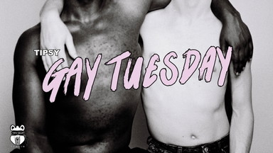 Tipsy Gay Tuesdays