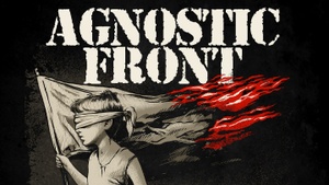 AGNOSTIC FRONT w/ WISDOM IN CHAINS + RAW BRIGADE