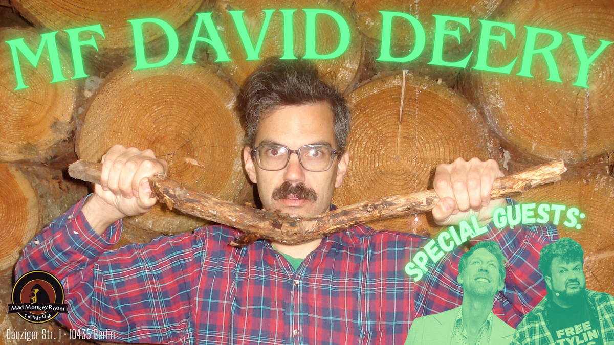 VERLOSUNG MF DAVID DEERY W/ SPECIAL GUESTS Rausgegangen Berlin