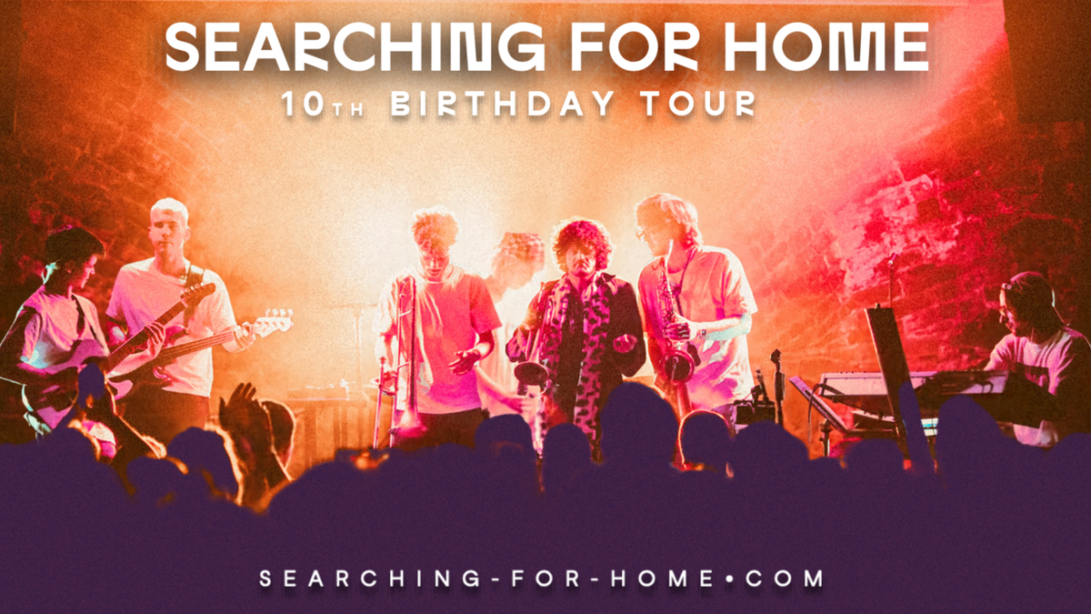 SEARCHING FOR HOME - 10th Birthday Tour am 24.10.2026 in Erfurt ...