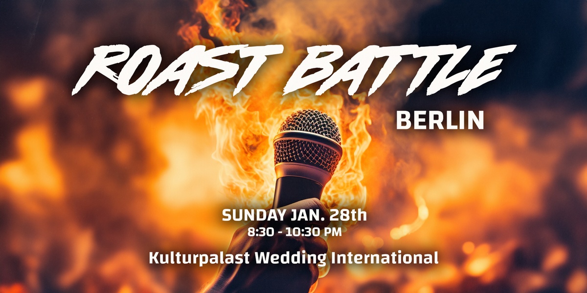 Roast Battle Berlin Standup Comedy in English at Kulturpalast Wedding International