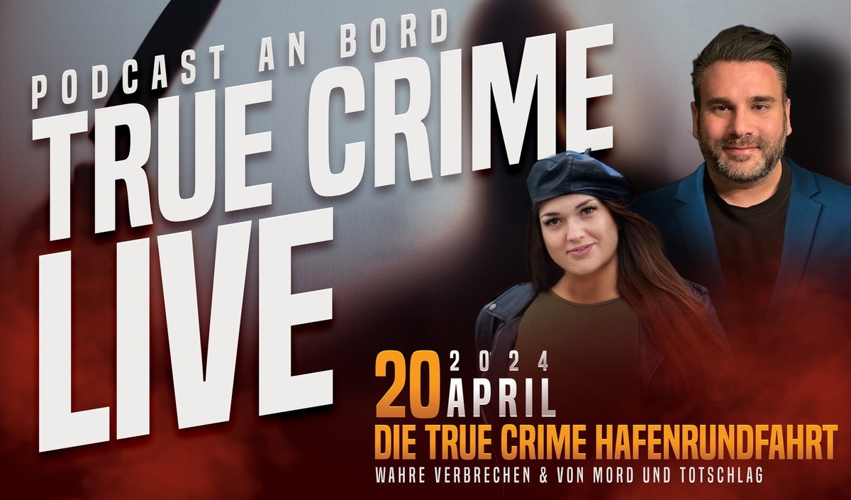 WAHRE VERBRECHEN & VON MORD UND TOTSCHLAG TRUE CRIME LIVE – PODCAST AN ...